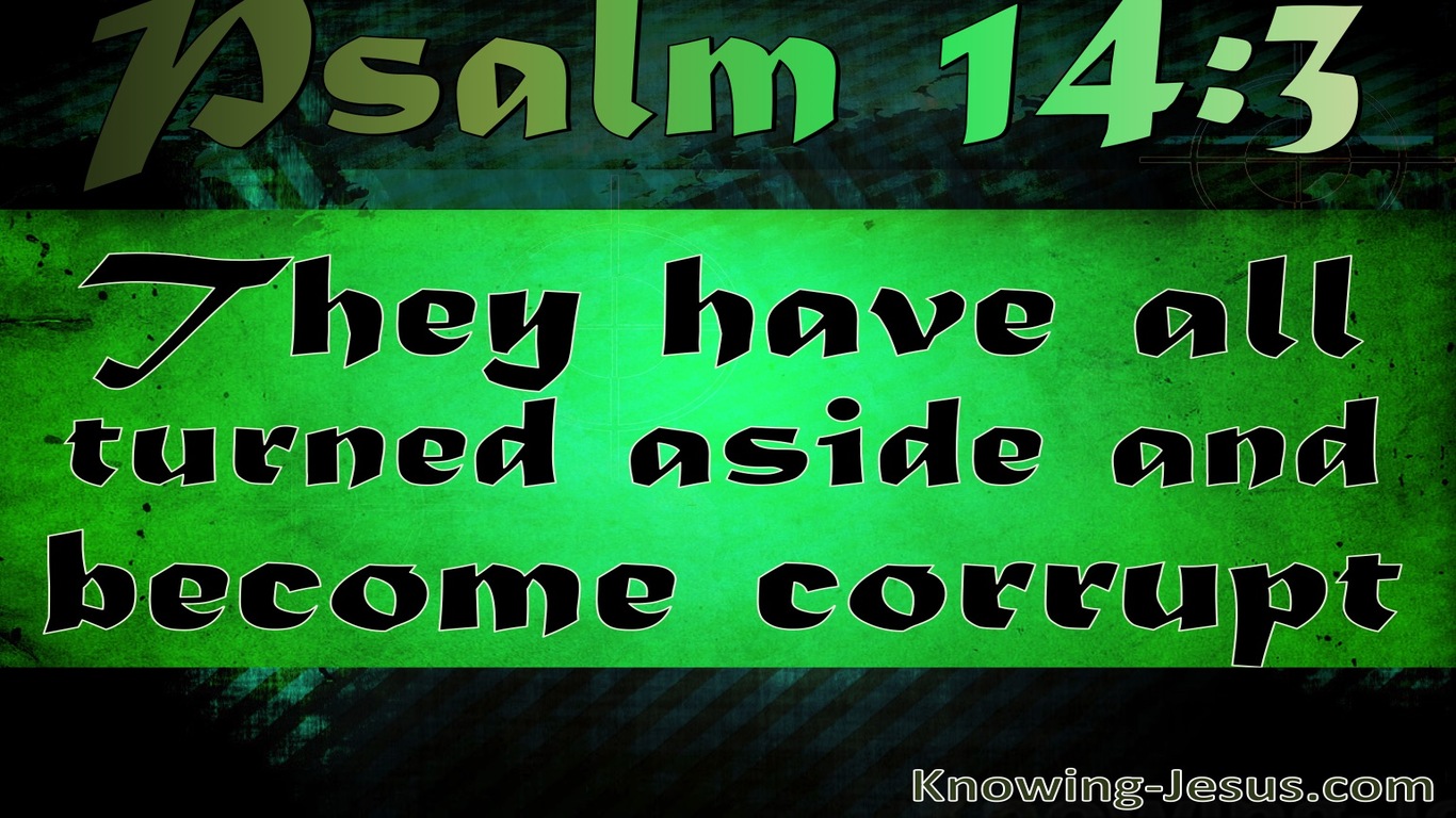 Psalm 14:3 There Is None Good No Not One (green)